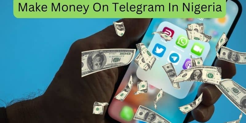 make money on telegram in Nigeria, how to make money on Nigeria, make money on telegram, earn money on telegram